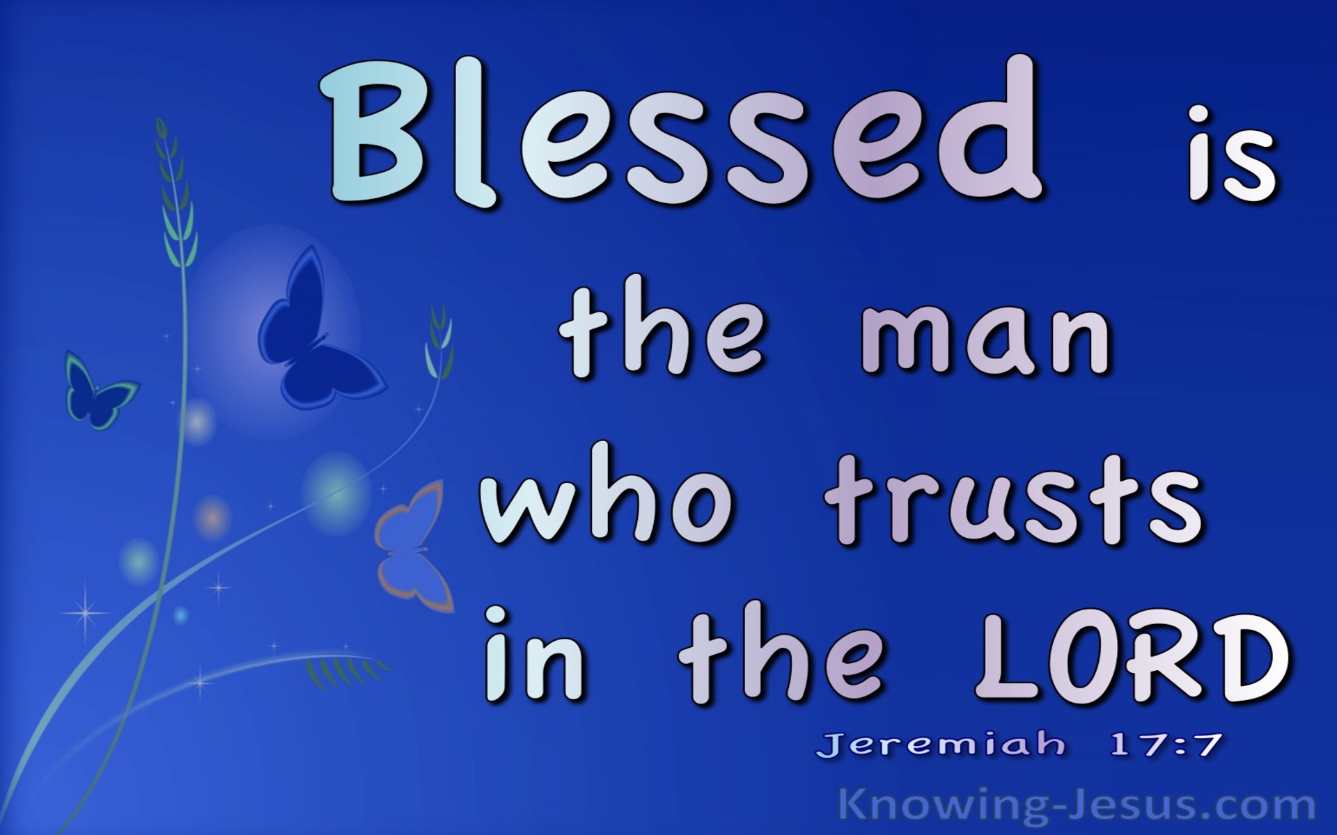 Jeremiah 17:7 Blessed Is The Man Who Trusts In The Lord (blue)